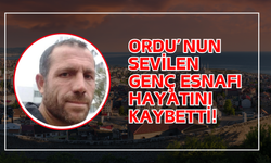 Ordu’nun Sevilen Genç Esnafı Hayatını Kaybetti!