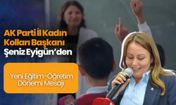 AK Parti İl Kadın Kolları Başkanı Şeniz Eyigün’den Yeni Eğitim-Öğretim Dönemi Mesajı