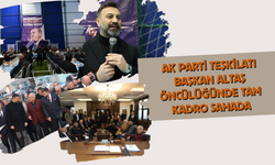 AK PARTİ TEŞKİLATI BAŞKAN ALTAŞ ÖNCÜLÜĞÜNDE TAM KADRO SAHADA