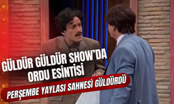 Güldür Güldür Show’da Ordu Esintisi: Perşembe Yaylası Sahnesi Güldürdü