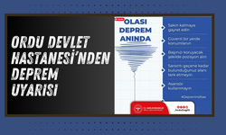 Ordu Devlet Hastanesi’nden Deprem Uyarısı