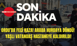 Ordu’da Feci Kaza! Araba Hurdaya Döndü! Yaşlı Vatandaş Hastaneye Kaldırıldı!