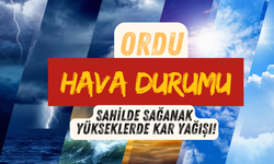 Ordu’da Hava Durumu: Sahilde Sağanak, Yükseklerde Kar Yağışı!