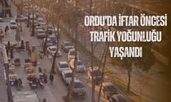 Ordu’da İftar Öncesi Trafik Yoğunluğu Yaşandı