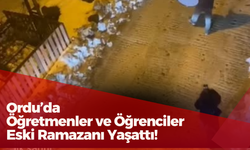 Ordu’da Öğretmenler ve Öğrencilerden Eski Ramazanı Yaşattı!