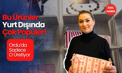 Bu Ürünler Yurt Dışında Çok Popüler! Ordu’da Sadece O Üretiyor