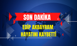 Edip Akbayram Hayatını Kaybetti