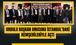 Ordulu Başkan Orucunu İstanbul’daki Hemşerileriyle Açtı