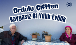 Ordulu Çiftten Kavgasız 61 Yıllık Evlilik!