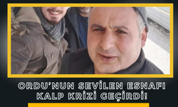 Ordu’nun Sevilen Esnafı Kalp Krizi Geçirdi!