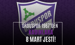 Orduspor 1967’den Kadınlara 8 Mart Jesti!