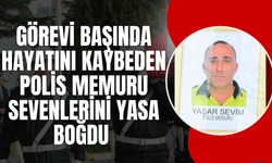 Görevi Başında Kalp Krizi Geçiren Polis Memuru Yaşar Sevim Hayatını Kaybetti