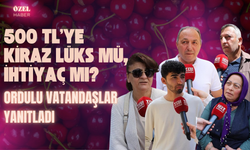 500 TL’ye Kiraz Lüks mü, İhtiyaç mı? Ordulu Vatandaşlar Yanıtladı