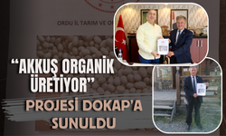 “Akkuş Organik Üretiyor” Projesi DOKAP’a Sunuldu