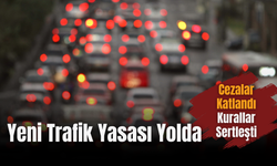 Yeni Trafik Yasası Yolda: Cezalar Katlandı, Kurallar Sertleşti