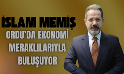 İslam Memiş Ordu’da Ekonomi Meraklılarıyla Buluşuyor