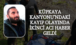 Küpkaya Kanyonu’ndaki Kayıp Olayında İkinci Acı Haber Geldi