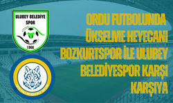 Ordu Futbolunda Yükselme Heyecanı: Bozkurtspor ile Ulubey Belediyespor Karşı Karşıya