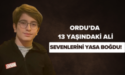 Ordu’da 13 Yaşındaki Ali, Sevenlerini Yasa Boğdu!