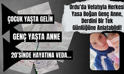 Ordu’da Vefatıyla Herkesi Yasa Boğan Genç Anne, Derdini Bir Tek Günlüğüne Anlatabildi!