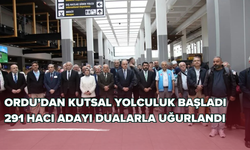 Ordu’dan Kutsal Yolculuk Başladı: 291 Hacı Adayı Dualarla Uğurlandı