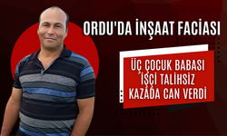Ordu'da İnşaat Faciası: Üç Çocuk Babası İşçi Talihsiz Kazada Can Verdi