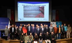 Türk Dünyası ve Hoca Ahmet Yesevi konuşuldu