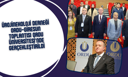 Ürojinekoloji Derneği Ordu-Giresun Toplantısı Ordu Üniversitesi’nde Gerçekleştirildi