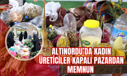 Altınordu’da Kadın Üreticiler Kapalı Pazardan Memnun