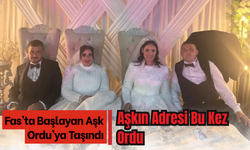 Fas’ta Başlayan Aşk Ordu’ya Taşındı