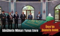 Gönüllerin Mimarı Yunus Emre Ünye’de Dualarla Anıldı