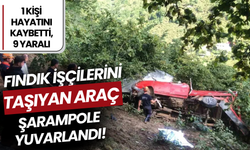 Fındık İşçilerini Taşıyan Araç Şarampole Yuvarlandı! 1 Kişi Hayatını Kaybetti, 9 Yaralı