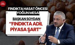 Başkan Soydan “Fındıkta Adil Piyasa Şart”