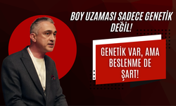 Boy Uzaması Sadece Genetik Değil!