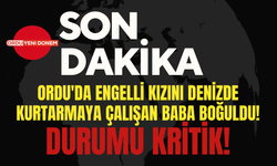 Engelli Kızını Kurtarmaya Çalışan Baba Boğulma Tehlikesi Geçirdi