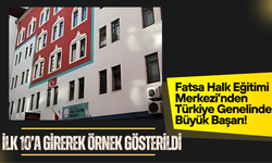 Fatsa Halk Eğitimi Merkezi’nden Türkiye Genelinde Büyük Başarı!