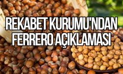 REKABET KURUMU'NDAN FERRERO AÇIKLAMASI: “İDDİALAR ASILSIZ, SÜREÇ YENİDEN DEĞERLENDİRİLECEK”