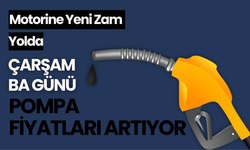 Motorine Yeni Zam Yolda: Çarşamba Günü Pompa Fiyatları Artıyor