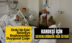 Ordu’da Eski Belediye Başkanından Duygusal Çağrı