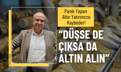 Panik Yapan Altın Yatırımcısı Kaybeder!