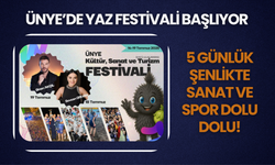Ünye’de Yaz Festivali Başlıyor: 5 Günlük Şenlikte Sanat ve Spor Dolu Dolu!