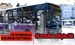52 Numaralı Dolmuş Hattında Güzergâh Değişikliği!