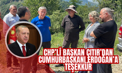 CHP’li Başkan Çıtır’dan Cumhurbaşkanı Erdoğan’a Teşekkür
