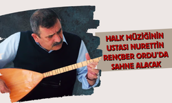 Halk Müziğinin Ustası Nurettin Rençber Ordu’da Sahne Alacak