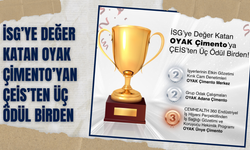 İSG’ye Değer Katan OYAK Çimento’yan ÇEİS’ten Üç Ödül Birden