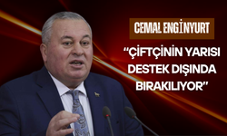 Cemal Enginyurt: “Çiftçinin Yarısı Destek Dışında Bırakılıyor”