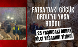 Fatsa’daki Göçük Ordu’yu Yasa Boğdu: 25 Yaşındaki Burak Kilci Yaşamını Yitirdi