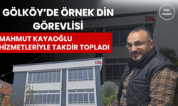 Gölköy’de Örnek Din Görevlisi: Mahmut Kayaoğlu Hizmetleriyle Takdir Topladı