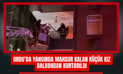 Ordu’da Yangında Mahsur Kalan Küçük Kız Balkondan Kurtarıldı