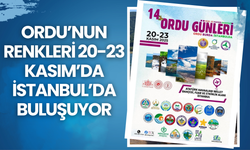 Ordu’nun Renkleri 20-23 Kasım’da İstanbul’da Buluşuyor